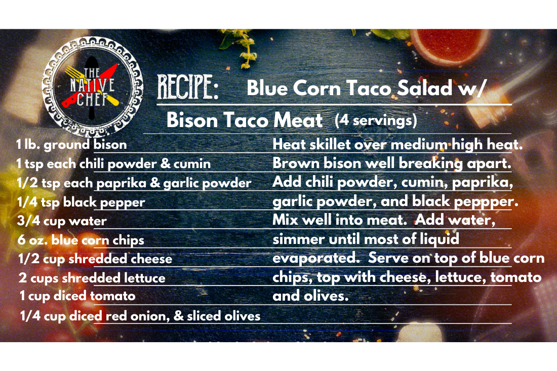 Blue Corn Taco Salad with Bison Meat – The Native Chef graphic - Native Reach