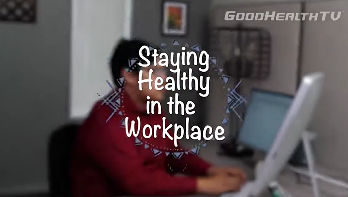 Staying Healthy in the Workplace